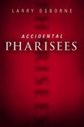 Accidental Pharisees