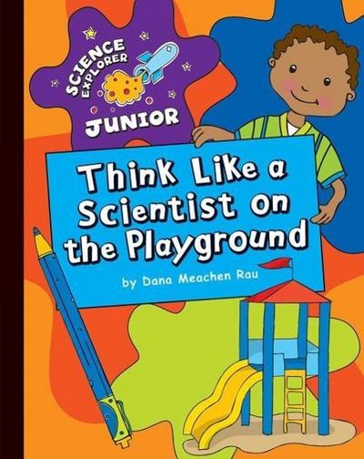 Think Like a Scientist on the Playground