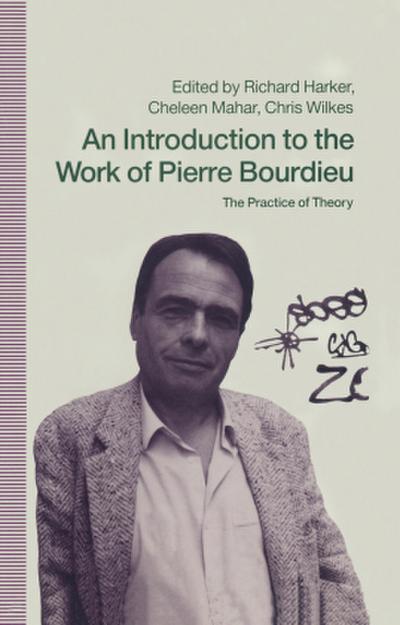 An Introduction to the Work of Pierre Bourdieu