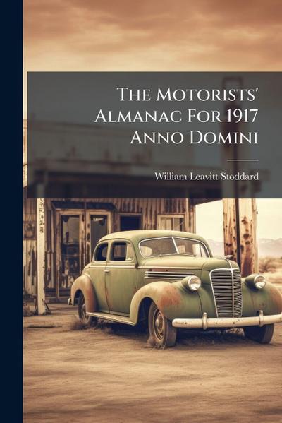 The Motorists’ Almanac For 1917 Anno Domini