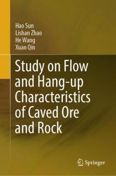 Study on Flow and Hang-Up Characteristics of Caved Ore and Rock