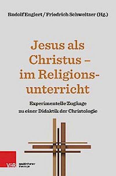 Jesus als Christus – im Religionsunterricht