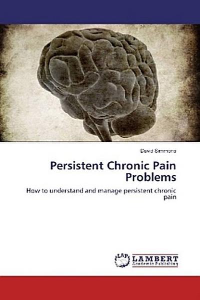 Persistent Chronic Pain Problems