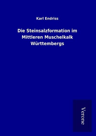 Die Steinsalzformation im Mittleren Muschelkalk Württembergs