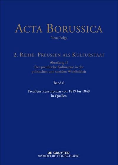 Preußens Zensurpraxis von 1819 bis 1848 in Quellen