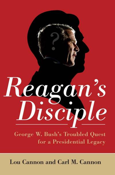 Reagan’s Disciple