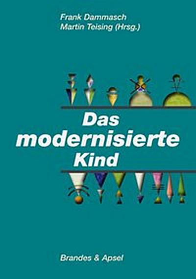 Das modernisierte Kind