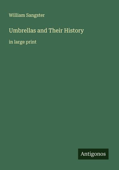Umbrellas and Their History
