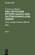 [Sämmtliche Werke] Des teutschen Ritters Ulrich vo