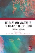 Deleuze and Guattari’s Philosophy of Freedom