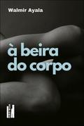 À beira do corpo