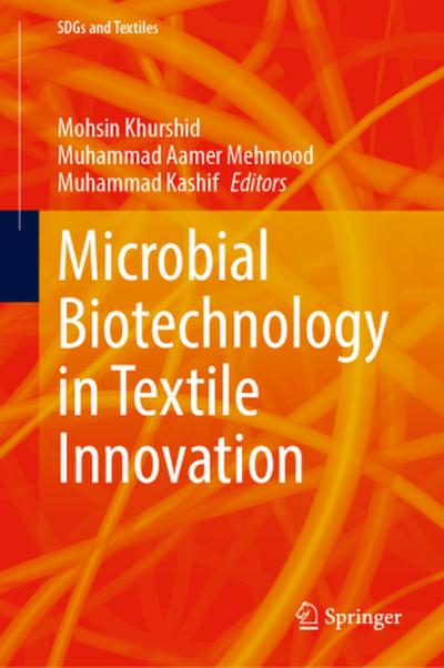 Microbial Biotechnology in Textile Innovation
