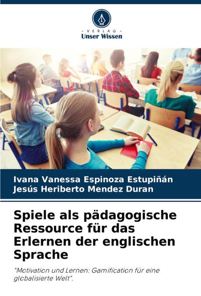 Spiele als pädagogische Ressource für das Erlernen der englischen Sprache