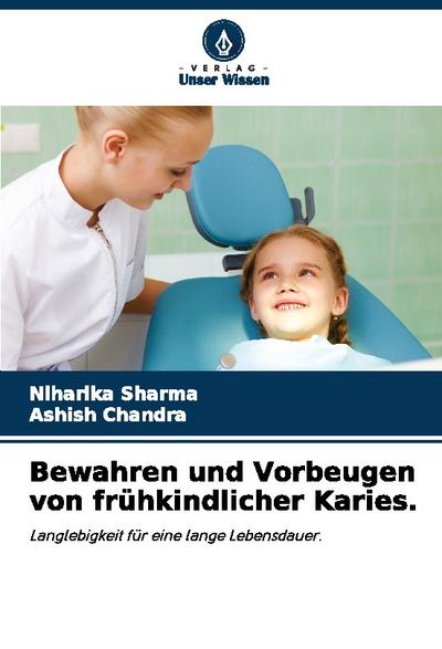 Bewahren und Vorbeugen von frühkindlicher Karies.