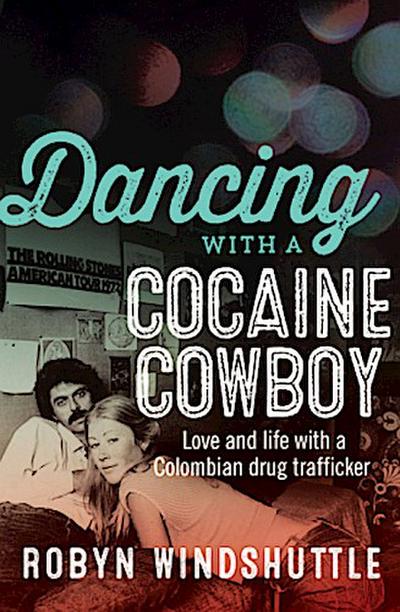 Dancing With a Cocaine Cowboy