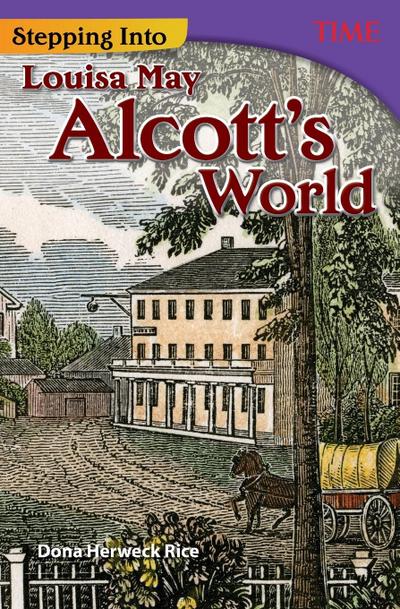 Stepping Into Louisa May Alcott’s World
