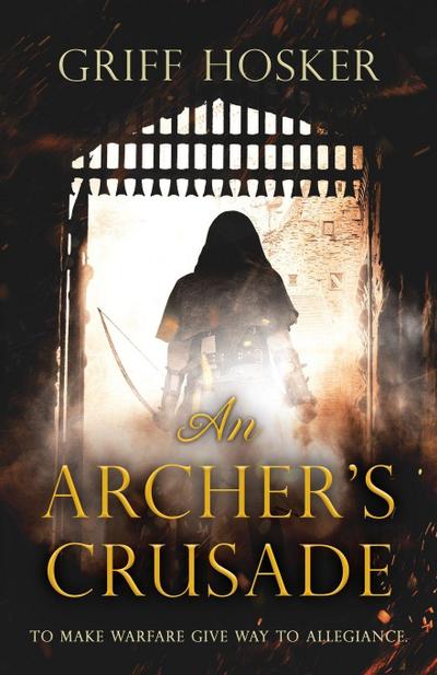 An Archer’s Crusade