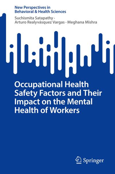 Occupational Health Safety Factors and Their Impact on the Mental Health of Workers
