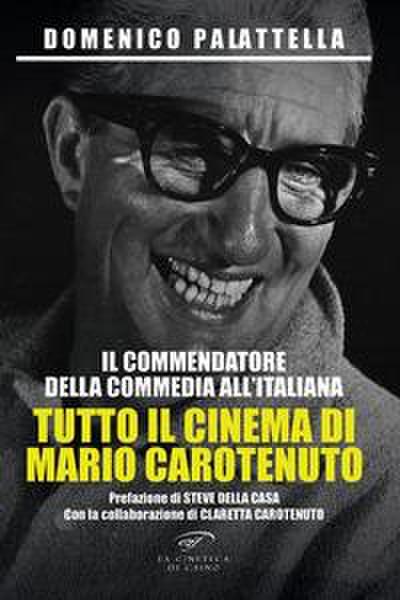 Il commendatore della commedia all’italiana. Tutto il cinema di Mario Carotenuto