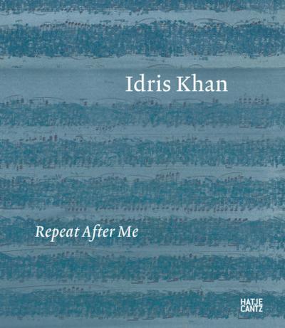 Idris Khan: Repeat After Me - The Poetic Collapse of Time in Contemporary Art