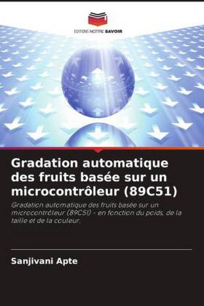 Gradation automatique des fruits basée sur un microcontrôleur (89C51)