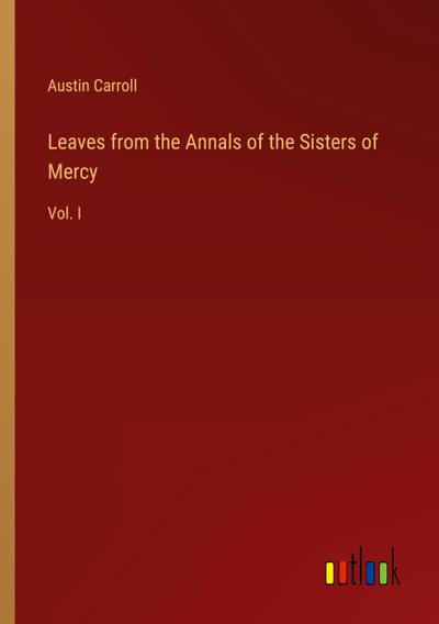 Leaves from the Annals of the Sisters of Mercy