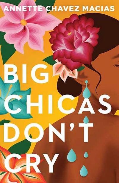 Big Chicas Don’t Cry