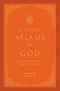 A Heart Aflame for God