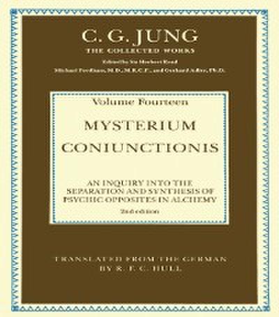 THE COLLECTED WORKS OF C. G. JUNG: Mysterium Coniunctionis (Volume 14)