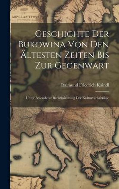 Geschichte Der Bukowina Von Den Ältesten Zeiten Bis Zur Gegenwart