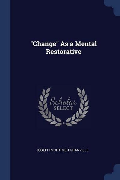 Change As a Mental Restorative