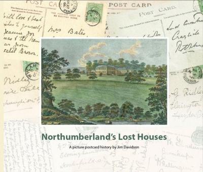 Northumberland’s Lost Houses