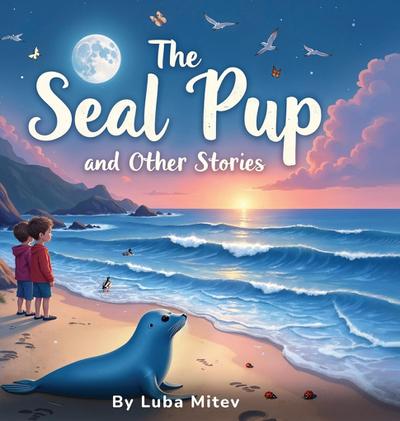 The Seal Pup and The Other Stories