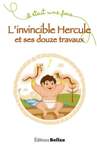 L’invincible Hercule et ses douze travaux