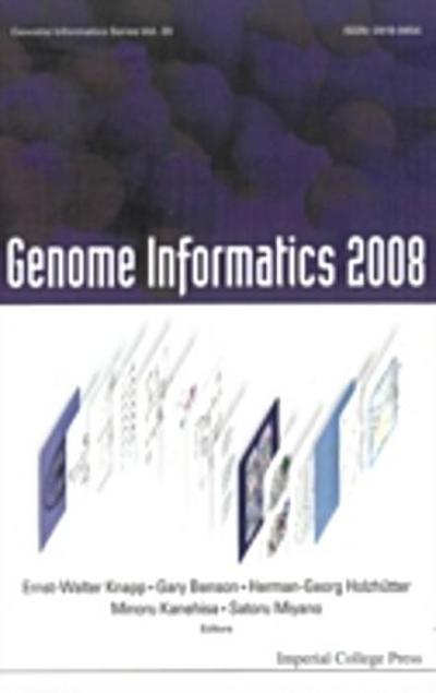Genome Informatics 2008 : Genome Informatics Series Vol. 20 - Proceedings Of The 8Th International Workshop On Bioinformatics And Systems Biology (Ibsb 2008)