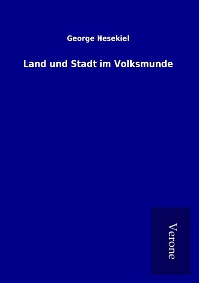 Land und Stadt im Volksmunde