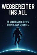 Wegbereiter ins All