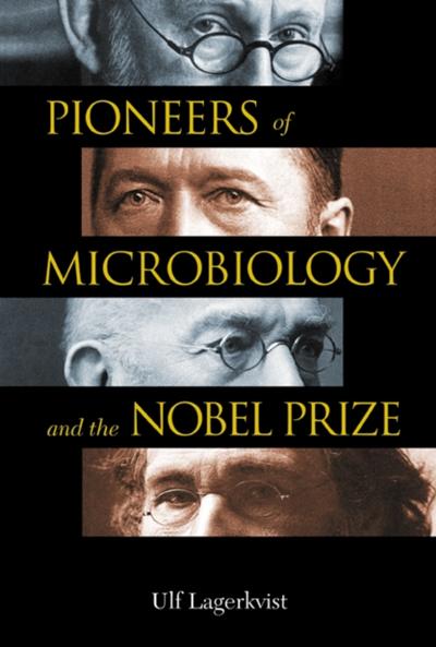 PIONEERS OF MICROBIOLOGY&THE NOBEL PRIZE
