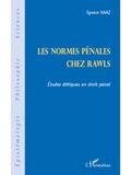 Les normes penales chez rawls - etudes ethiques en droit pen