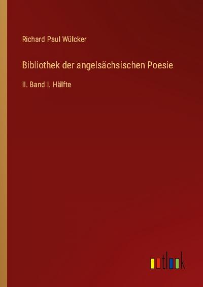 Bibliothek der angelsächsischen Poesie