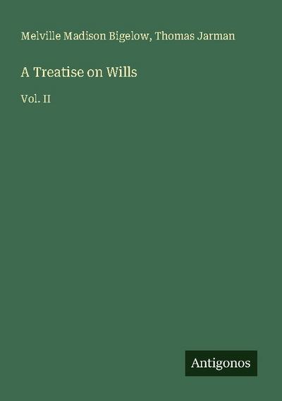 A Treatise on Wills
