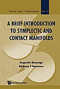 BRIEF INTRODUCTION TO SYMPLECTIC AND CONTACT MANIFOLDS, A