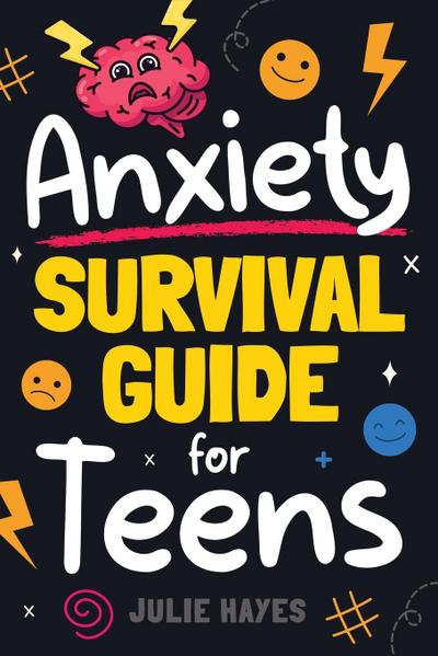Anxiety Survival Guide for Teens