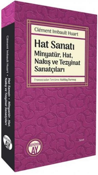 Hat Sanati - Minyatür, Hat, Nakis ve Tezyinat Sanatcilari