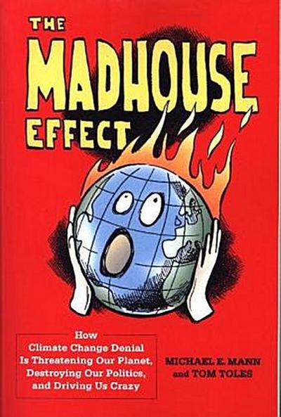 The Madhouse Effect