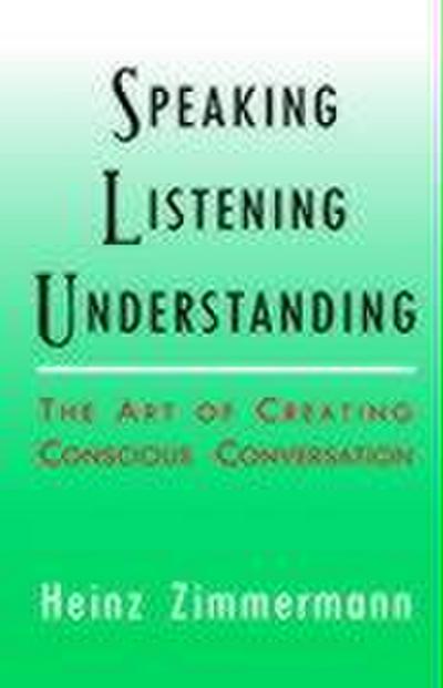Speaking, Listening, Understanding