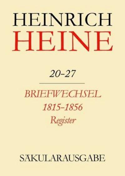 Heinrich Heine Säkularausgabe Briefwechsel 1815-1856. Register