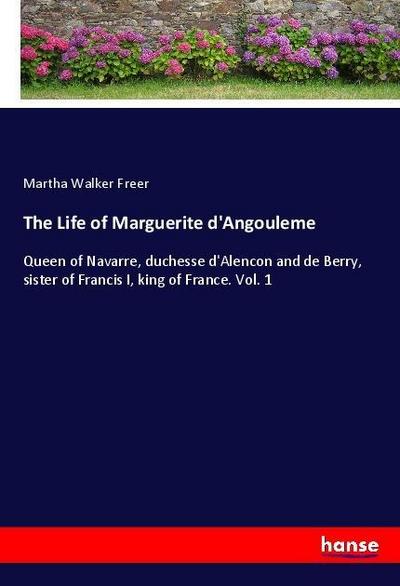 The Life of Marguerite d’Angouleme
