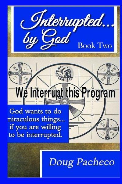Interrupted...by God Book 2