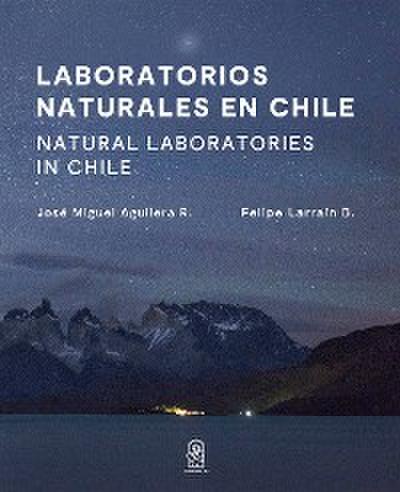 Laboratorios naturales en Chile / Natural Laboratories in Chile. (E, especial)